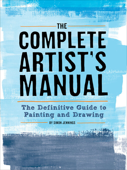 Title details for The Complete Artist's Manual by Simon Jennings - Available